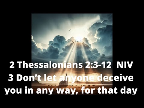 Bible verse 2 Thessalonians 2: 3 -12 STOP TRYING TO FIGURE OUT WHO THE ANTICHRIST IS THIS IS WHY!!