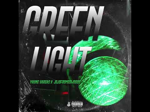 Yhung Vargas x JojoFromDaWoods - Green Light [Prod. By Juce] [New 2021]