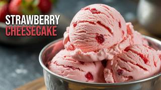 Strawberry Cheesecake Ice Cream — Fresh, Creamy, Perfect
