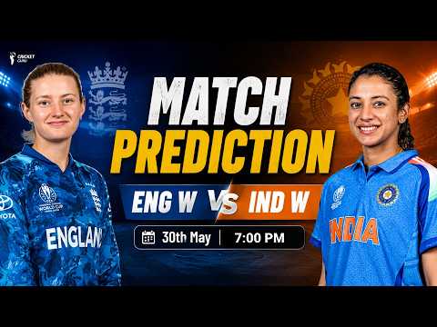 ENG-W vs IND-W 2nd T20I Match PREDICTION, Playing 11, Pitch Report & Who Will Win?
