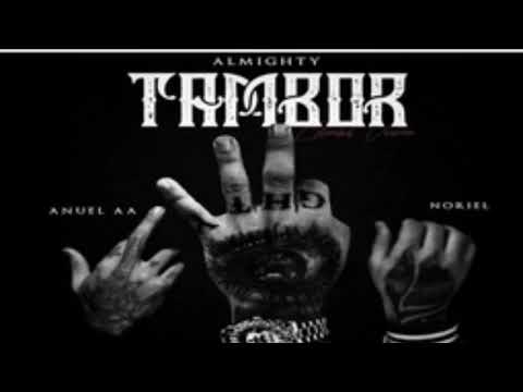 Tambor Remix - Almighty ✘ Anuel AA ✘ Noriel