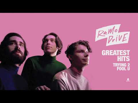 Remo Drive - "Trying 2 Fool U" (Full Album Stream)