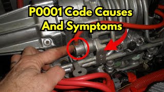 P0001 Code Causes And Symptoms (Fix P0001 Trouble Code) Troubleshooting P0001 DTC Code