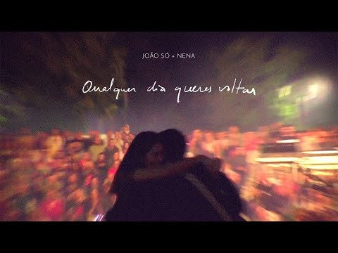 João Só e Nena I Qualquer dia queres voltar