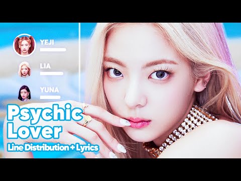 ITZY - Psychic Lover (Line Distribution + Lyrics Karaoke) PATREON REQUESTED