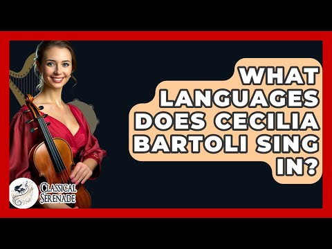 What Languages Does Cecilia Bartoli Sing In? - Classical Serenade