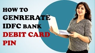 Generate IDFC Bank Debit Card PIN at ATM step by step