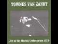 Townes Van Zandt 06 No Deal