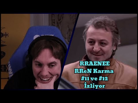 RRaenee RReN Karma #11 ve #12 İzliyor