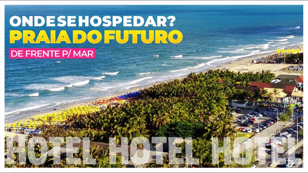 Watch Now 6 HOTEIS para se HOSPEDAR em Fortaleza na PRAIA DO FUTURO Frente Mar | Dicas de Onde se Hospedar CE 6 HOTEIS para se HOSPEDAR em Fortaleza na PRAIA DO FUTURO Frente Mar | Dicas de Onde se Hospedar CE