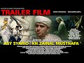 Asy Syahid KH. Zainal Musthafa - Trailer