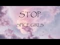Stop - Spice Girls (Lyrics)