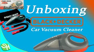 Unboxing BLACK+DECKER Car Vacuum Cleaner | SH info | unboxing | ⓈⒽ
