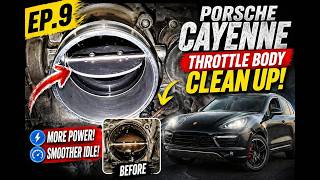 Ep.9 Porsche Cayenne Throttle Body Cleaning