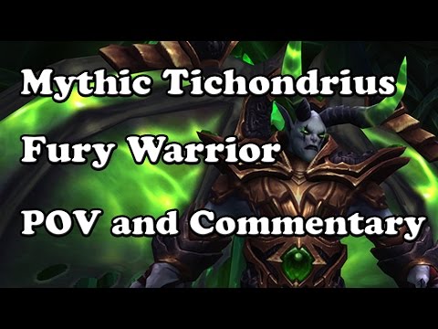Mythic Tichondrius Fury Warrior POV and Commentary