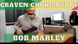Craven Choke Puppy - Bob Marley (Bass Cover)