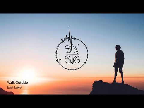 East Love - Walk Outside