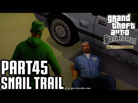 GTA San Andreas The Definitive Edition Walkthrough Part 45 Snail Trail