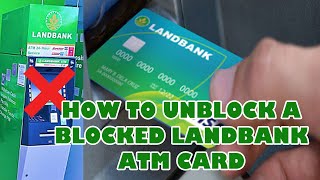 How to Unblock a Blocked LandBank ATM Card