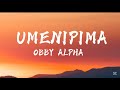 Obby Alpha UMENIPIMA Lyrics Video