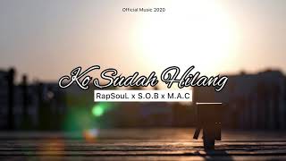 Download lagu RapSouL x S.O.B x M.A.C - Ko Sudah Hilang ( Audio Video) mp3