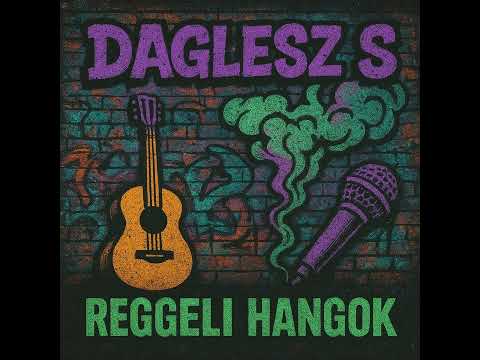 Daglesz S - Reggeli hangok (2018)