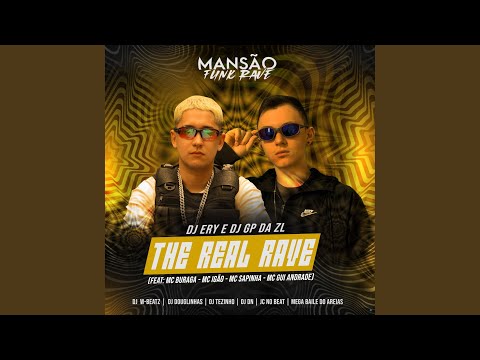 The Real Rave (feat. MC Buraga, MC Igão, Mc Sapinha, MC Gui Andrade, Dj W-Beatz, Megabaile Do...