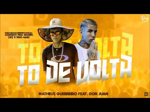 MC Matheus Guerreiro e Don Juan - Tou de Volta - Musica Nova
