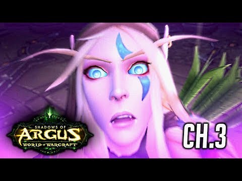 WoW Legion 🌟 Shadows of Argus Complete Storyline - Chapter 3 - Patch 7.3
