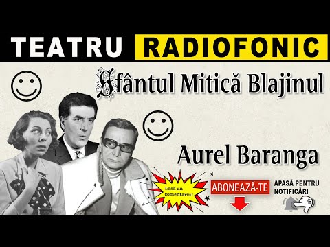 Aurel Baranga - Sfantul Mitica Blajinul | Teatru radiofonic