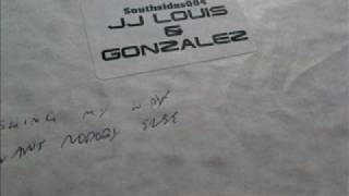 JJ Louis & Gonzalez - I Dont Want Nobody Else - Southside Records