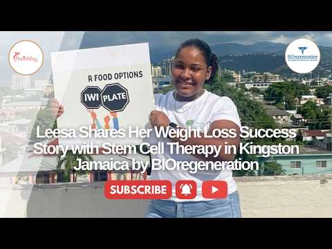 Leesa Shares Her Weight Loss Success Story with Stem Cell Therapy in Kingston Jamaica by BIOregeneration