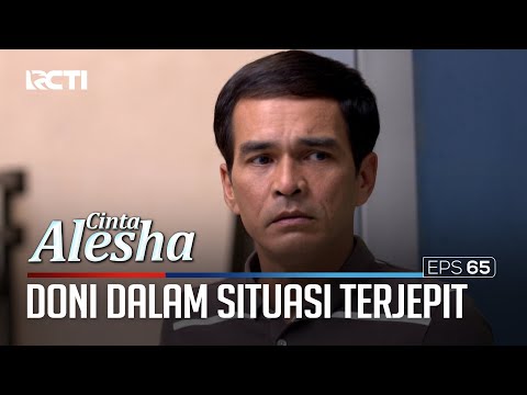 Dalam Situasi Terjepit Karena Ulahnya Sendiri – Cinta Alesha | Eps. 65-66 (1/5)