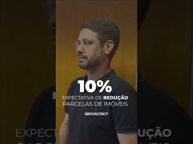 10%: Expectativa de redução parcelas de imóveis