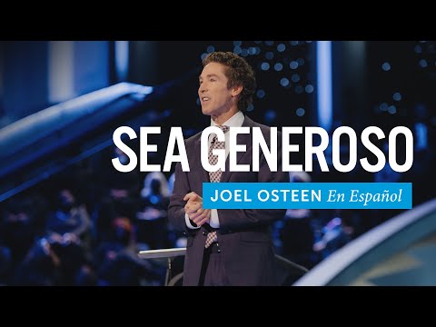 Sea generoso | Joel Osteen