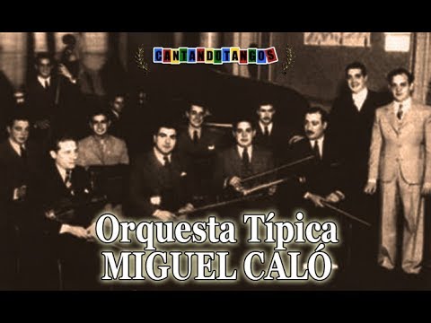 MIGUEL CALÓ - RAÚL BERÓN - JAMAS RETORNARAS - TANGO - 1942