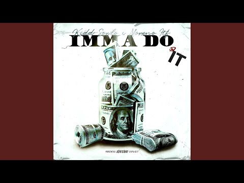 Imma Do It (feat. Moreno Itf)