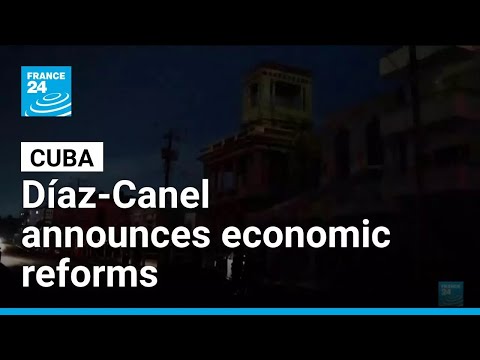 Cuba: Díaz-Canel announces economic reforms to attract investment