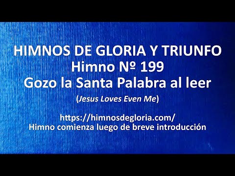 Himnos de gloria Nº 199 - Gozo la Santa Palabra al leer