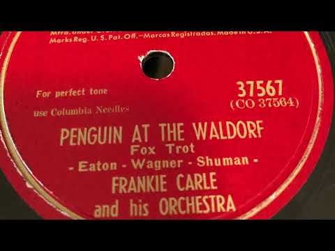 Penguin At The Waldorf - Frankie Carle and His Orchestra 1947
