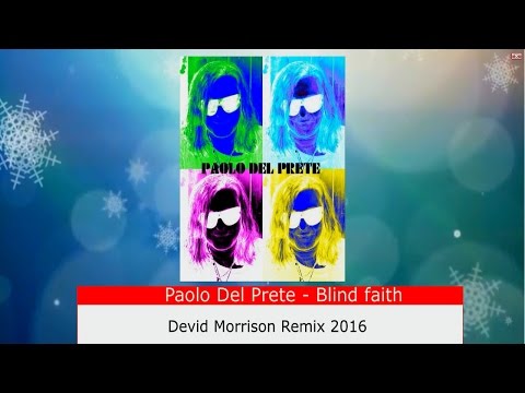 Paolo Del Prete - Blind Faith(Devid Morrison Remix 2016-2017)