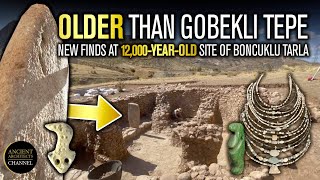 12,000-Year-Old Site in Turkey is OLDER than Gobekli Tepe! New Discoveries at Boncuklu Tarla