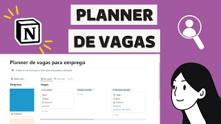 Vagas（00:03:05 - 00:07:59） - Como criar um planner para vagas de emprego no Notion