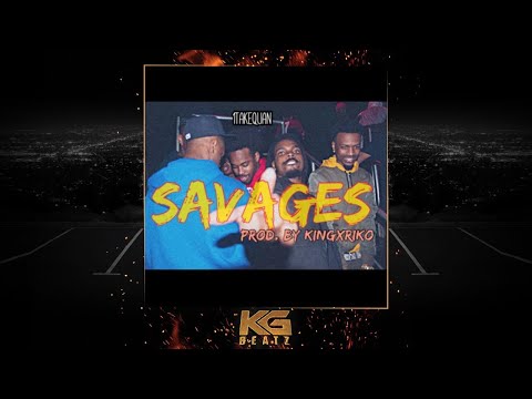 1TakeQuan - Savages [Prod. By KingxRiko] [New 2018]