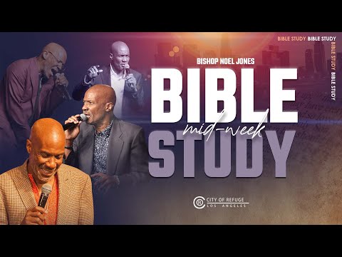 Bishop Noel Jones - Wednesday Bible Study - May 8, 2024