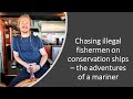 Chasing Illegal Fishermen On Conservation Ships The Adventures Of Deck Officer Anteo