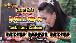 Download lagu DERITA DIATAS DERITA Dwi Ratna NEW PALLAPA Tasik Agung Rembang mp3