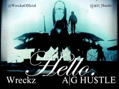 Wreckz And AG HU$TLE - Hello (Prod. By Trebles & Blues)