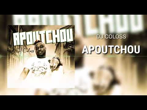 Dj Coloss - Apoutchou