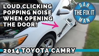 2014 Toyota Camry - Loud Door Creaking Clicking Popping Snapping Noise! Loose Door Check Strap! EASY